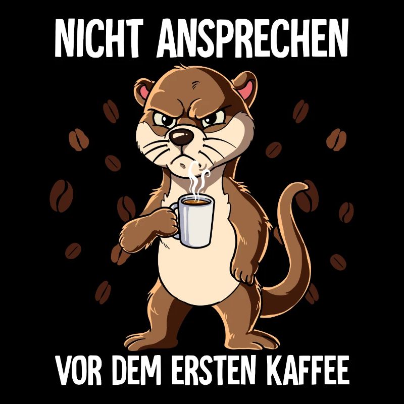 Nicht Ansprechen Vor Dem Ersten Kaffee Otter