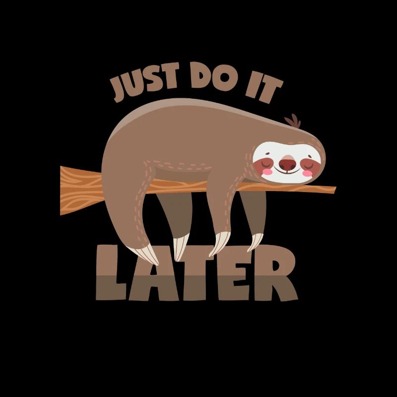 Faultier: Mach’s einfach später!