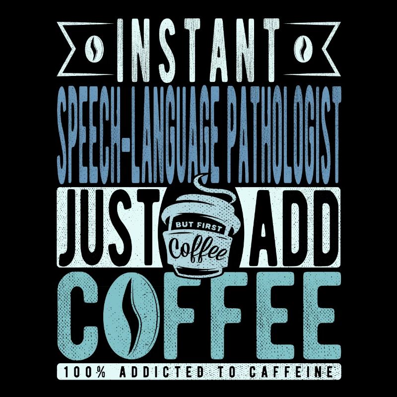 Language pathologist coffee saying