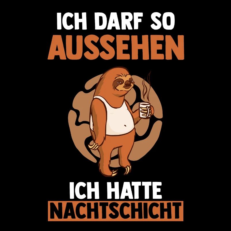 Ich Darf So Aussehen Ich Hatte Nachtschicht Kaffee