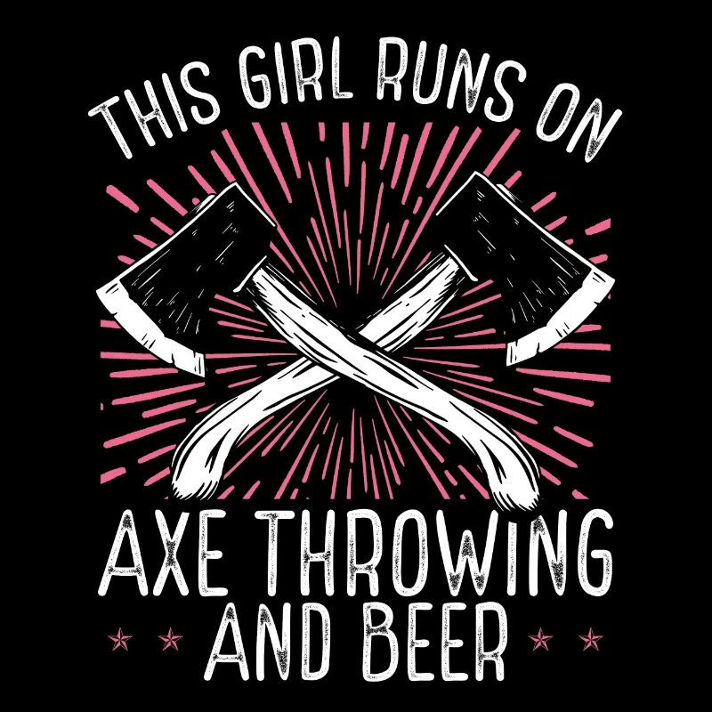 Axe Throwing Girl Beer Drinking Thrower Axe Quote