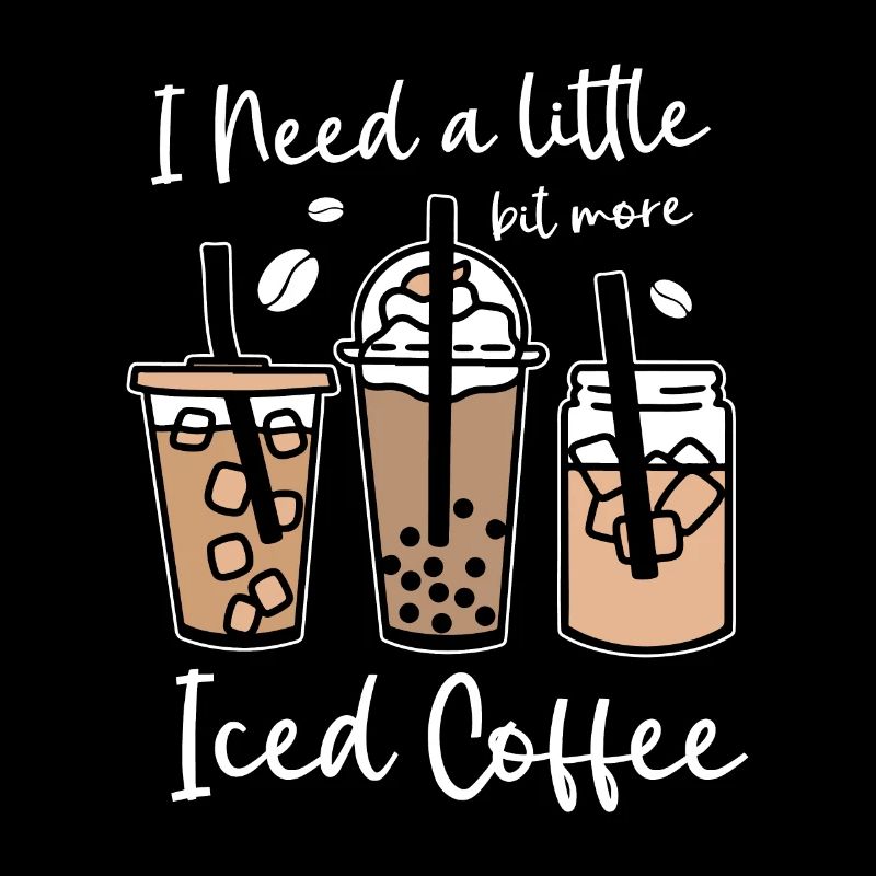 Ich Brauche Ein Bisschen Mehr Eiskaffee-koffein