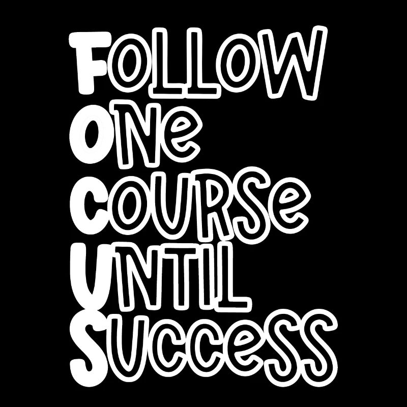 Follow One Course Until Success