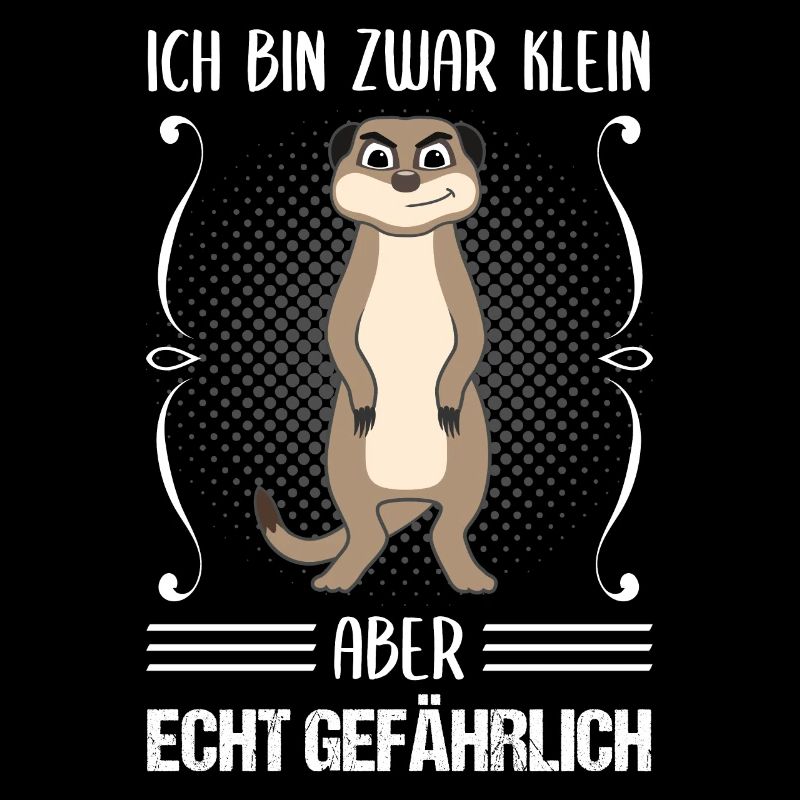 Erdmännchen Klein Aber Gefährlich Spruch Geschenk