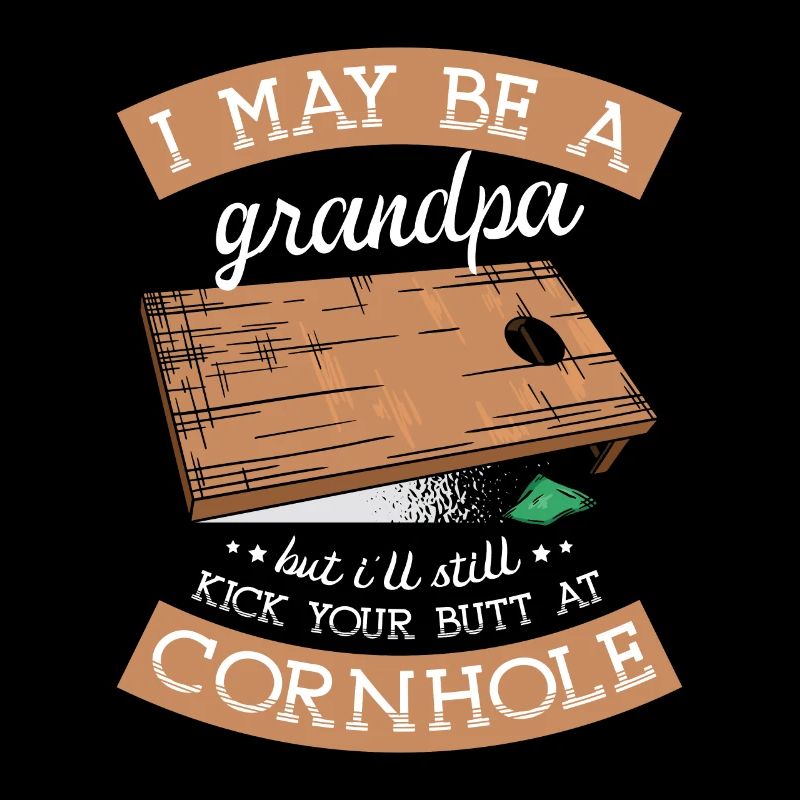 Je vais quand même te donner Cornhole Grandpa In