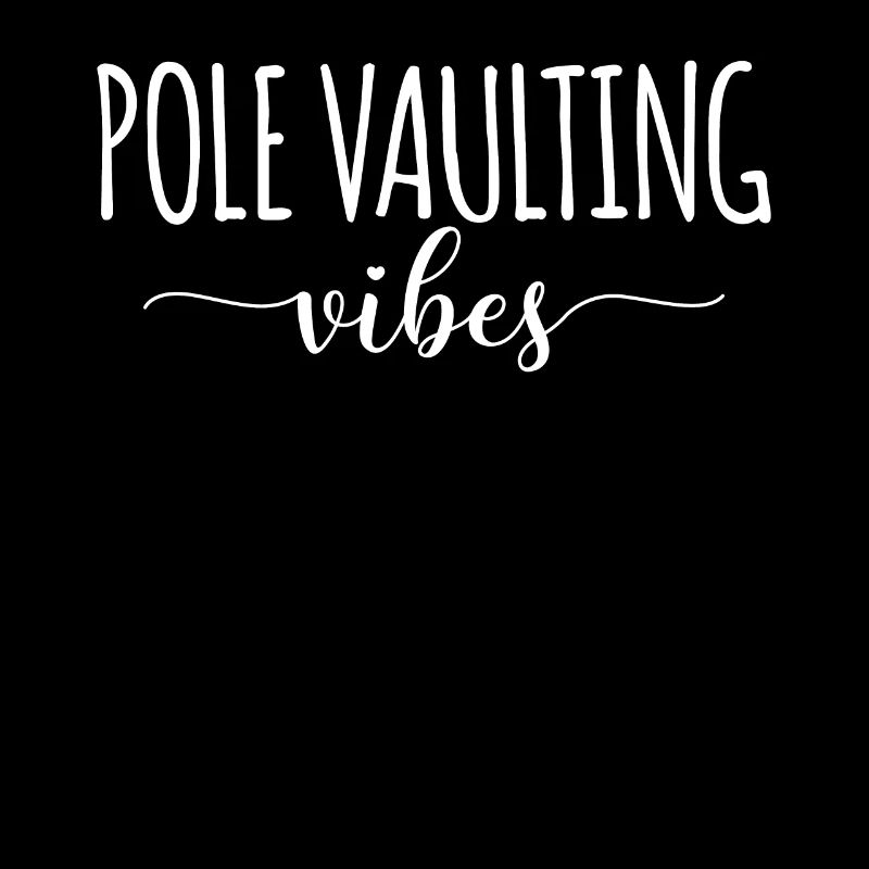Funny Pole Vaulting Vibes For Pole Vault Athletes