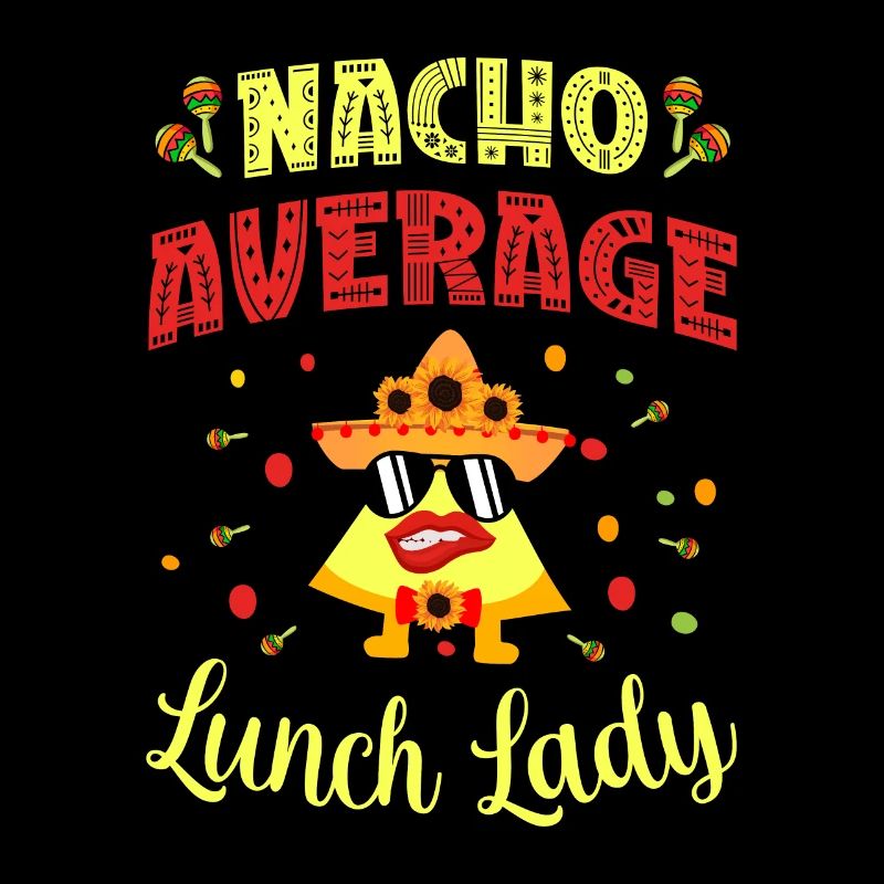 Nacho Average Lunch Lady