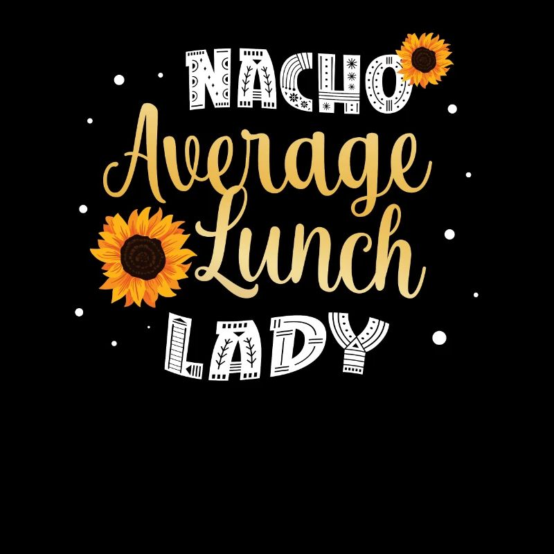 Nacho Average Lunch Lady