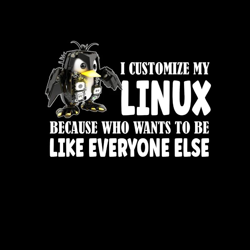 I Customize My Linux Penguin Because I am