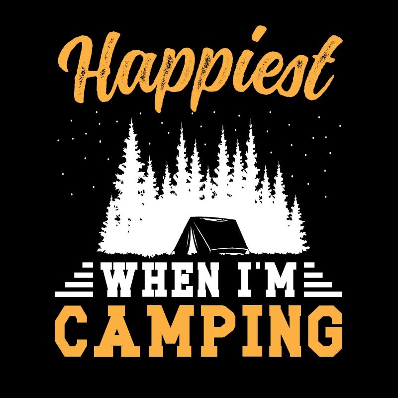 Happiest when i'm camping