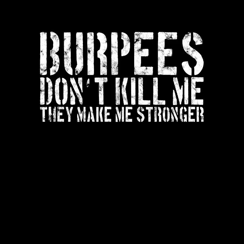 Burpee Spruch
