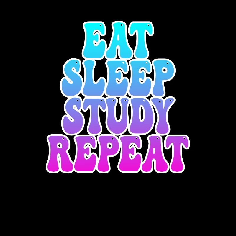 Eating Sleeping Studying