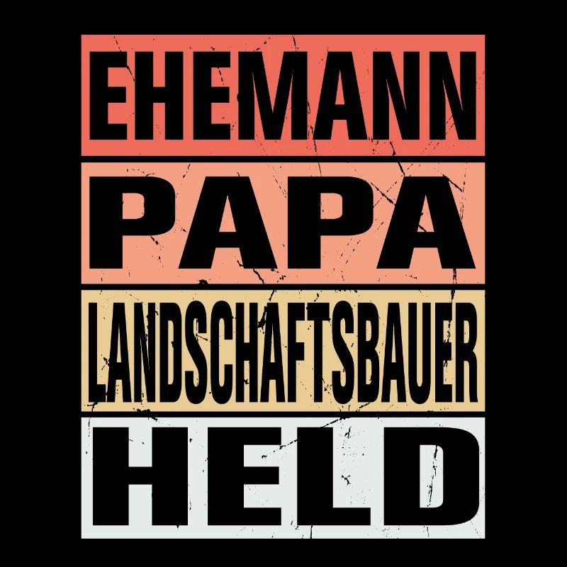 Landschaftsbauer Vater Ehemann Held