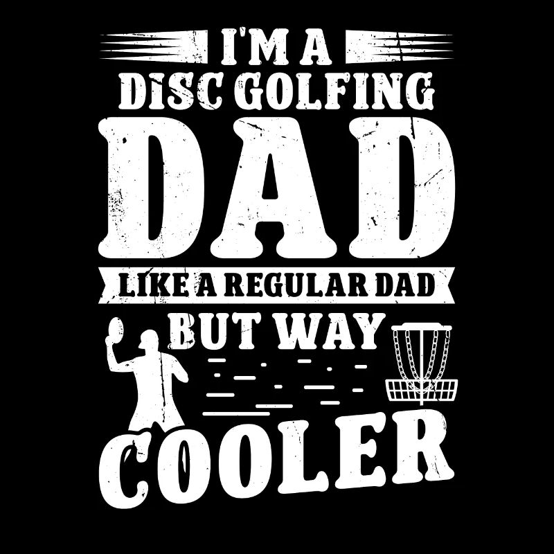 Disc Golfing dad normal Dad but way