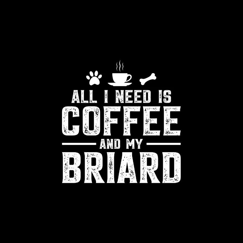 All I need is coffee and my Briard