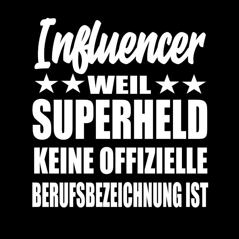 Influencer Superheld Spruch