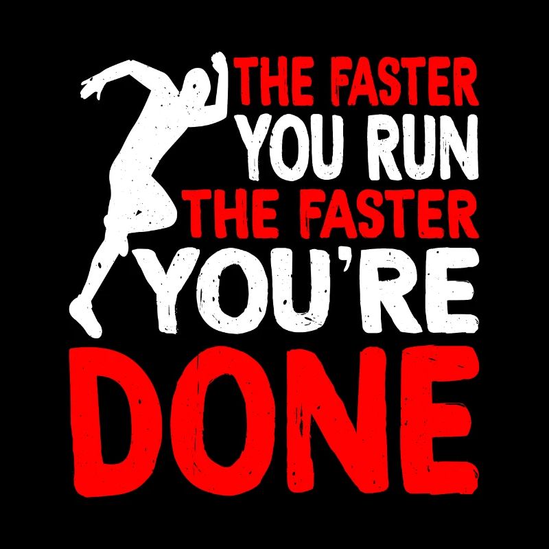 Plus vite vous courez, plus vite vous avez terminé