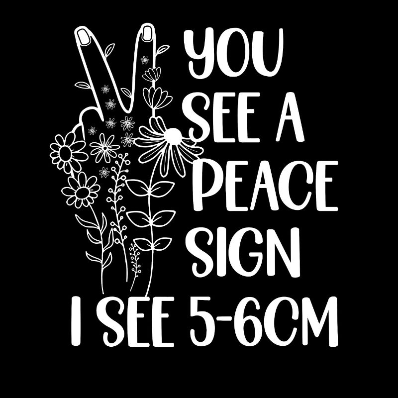 Du Siehst Ein Peace-zeichen Ich Sehe 5-6cm