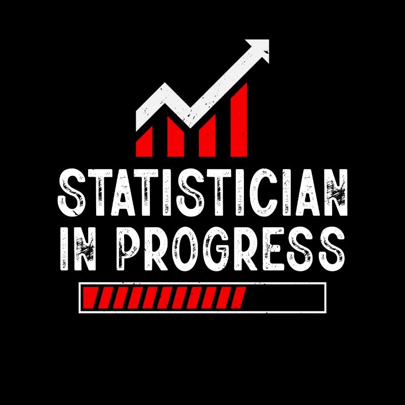 Statistician In Progress Data Analysis Statistics