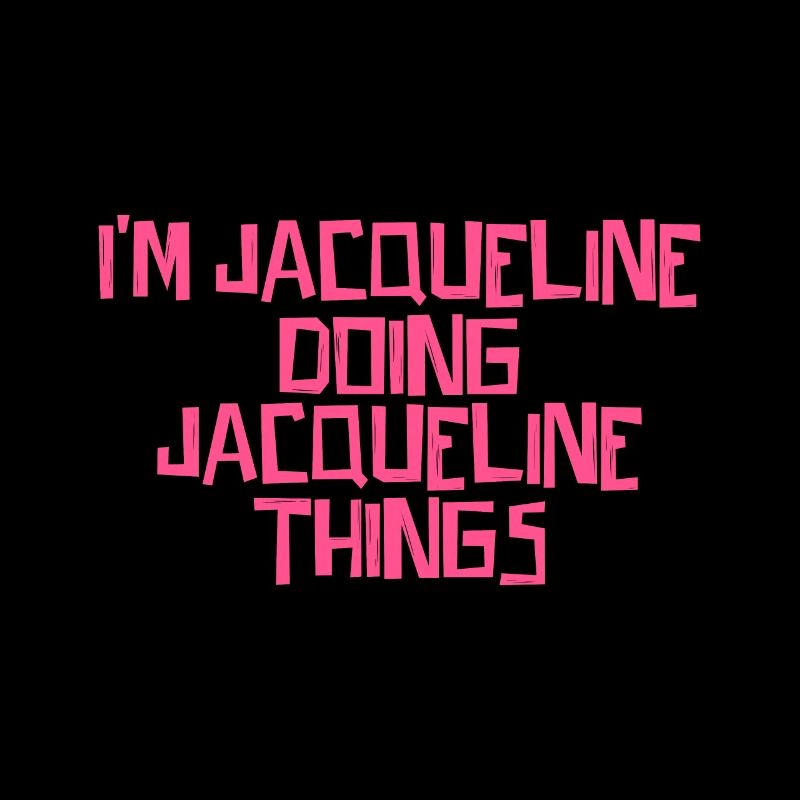 I'm Jacqueline doing Jacqueline things