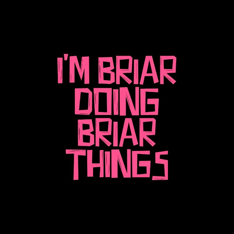 I'm Briar doing Briar things