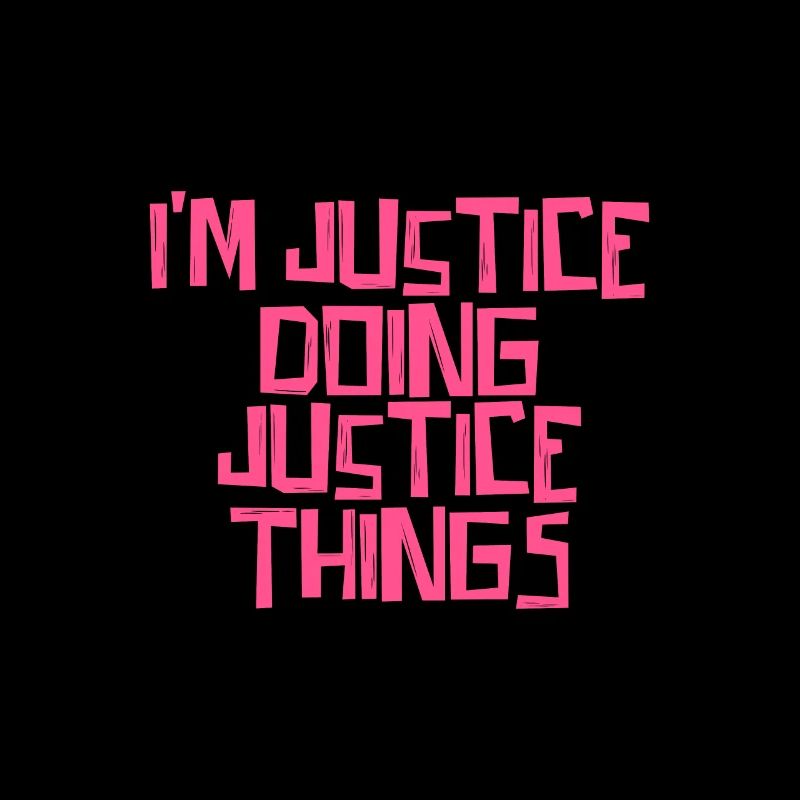 I'm Justice doing Justice things