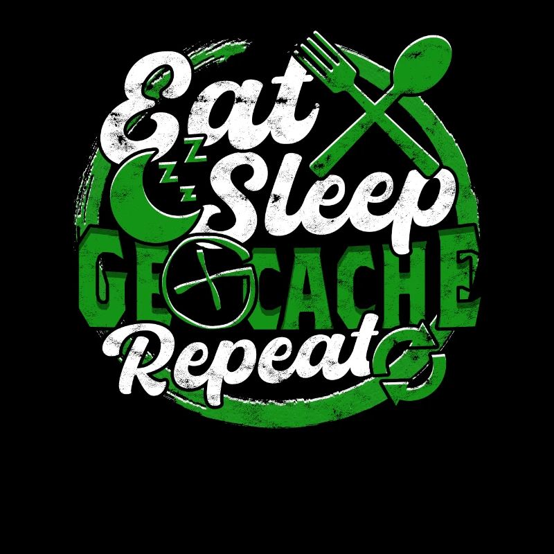 Eat Sleep Geocache Repeat