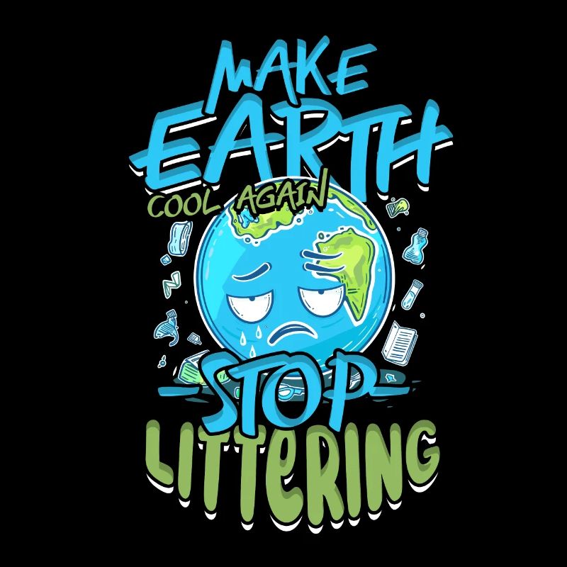 Umweltschutz Make Earth Cool Again Stop Littering