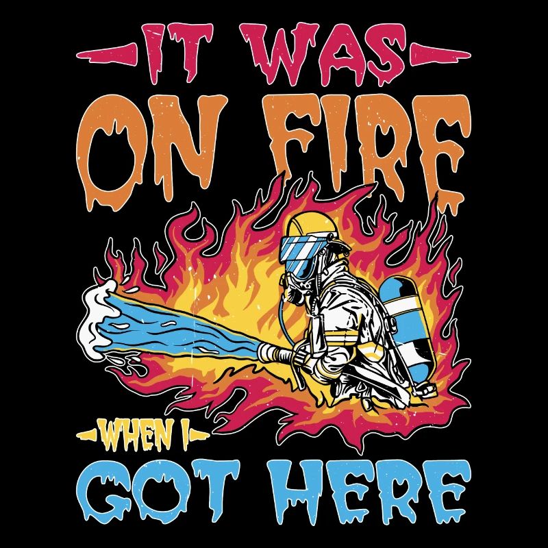 It Was On Fire When I Got Here 17