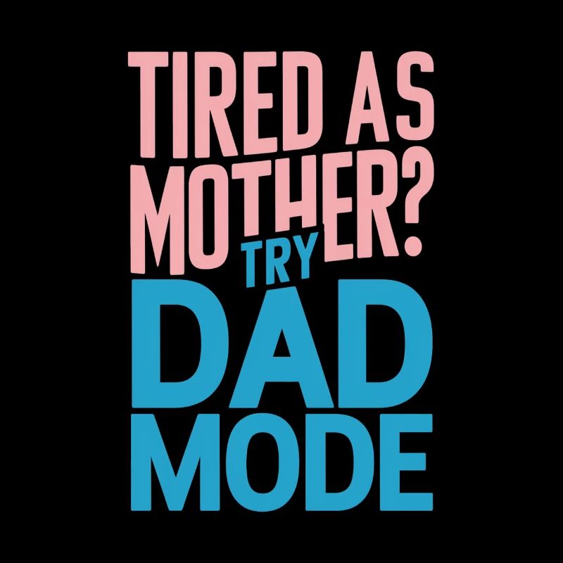 Fatigué comme maman ? Essayez le mode Papa