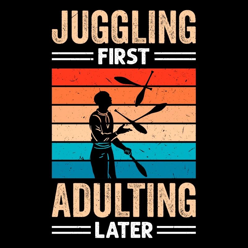 Funny juggling saying