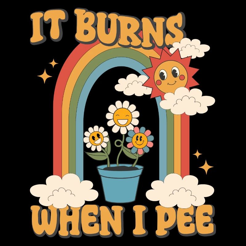 Funny saying "It Burns when I Pee"!