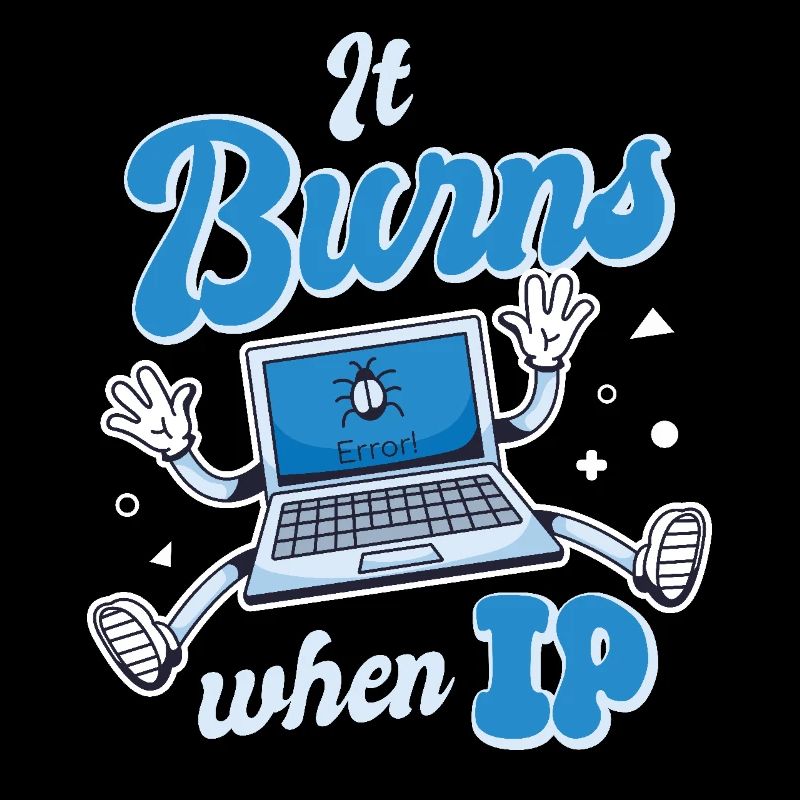 Lustiger Spruch "It Burns when i Pee"! Sarkastisch