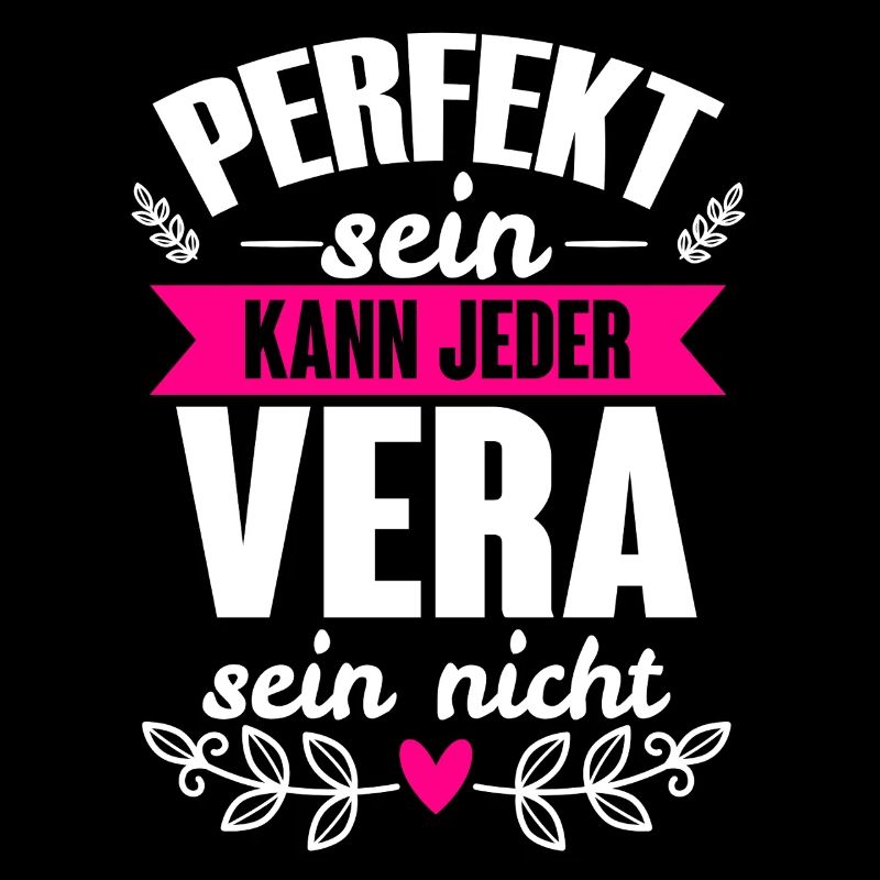 Vera Perfekt Sein Kann Jeder Vera Sein Nicht