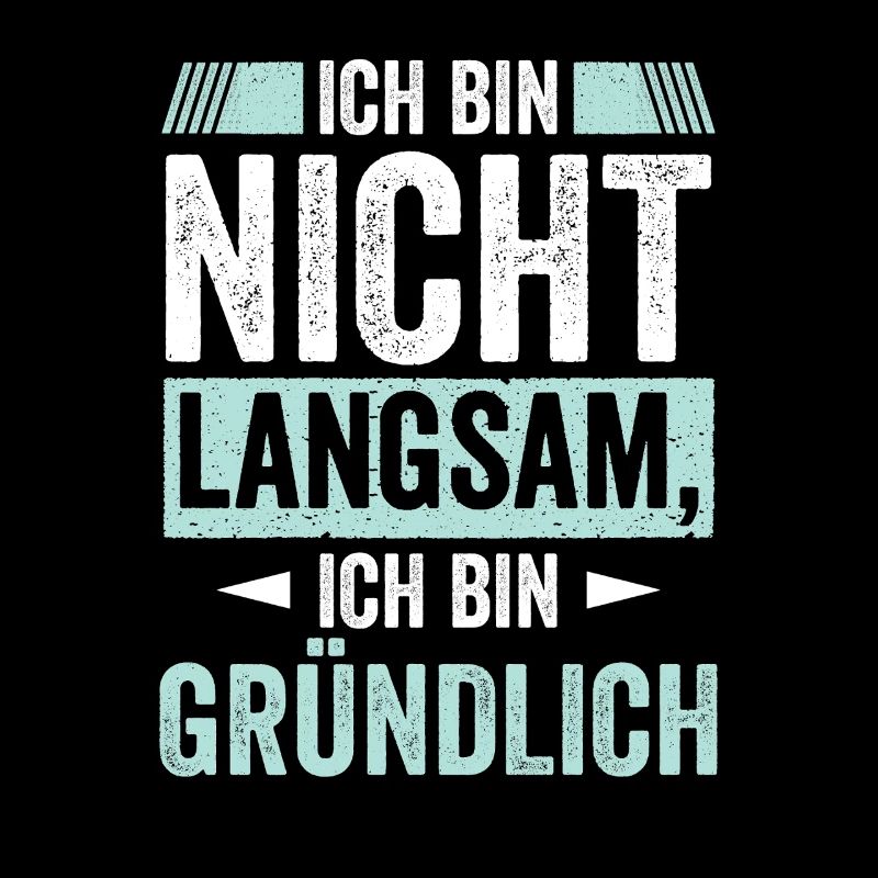 Ich bin nicht Langsam