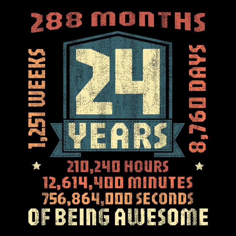 24 ans ! Cadeau d’anniversaire 24e anniversaire