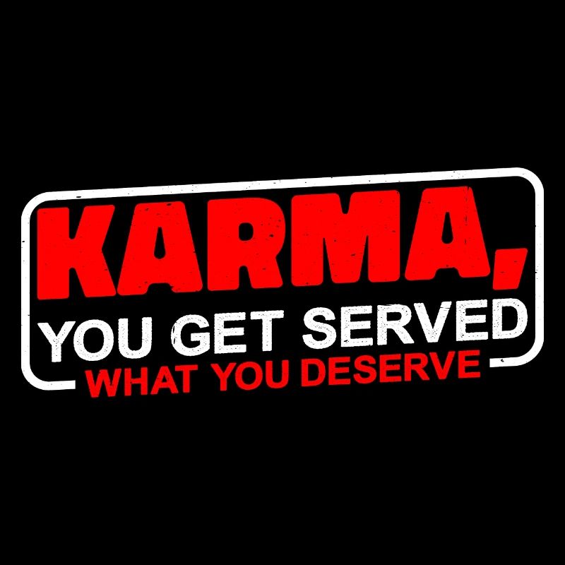 Karma, on vous sert ce que vous méritez 3