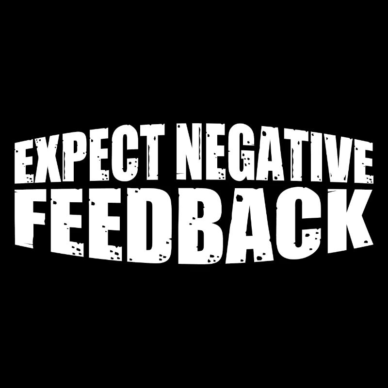 Expect Negative Feedback 4