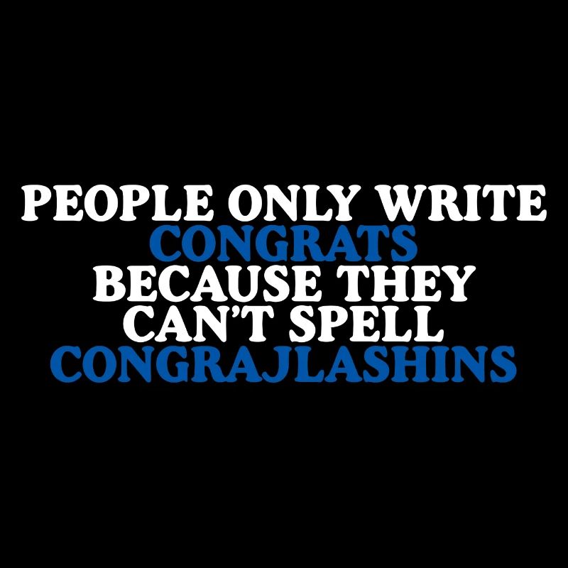 Félicitations - Ils ne peuvent pas épeler Congrajlashins 2
