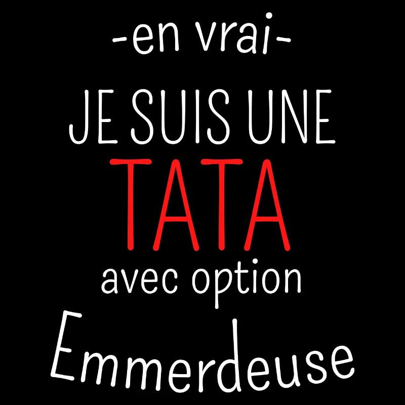 Tata avec option Emmerdeuse