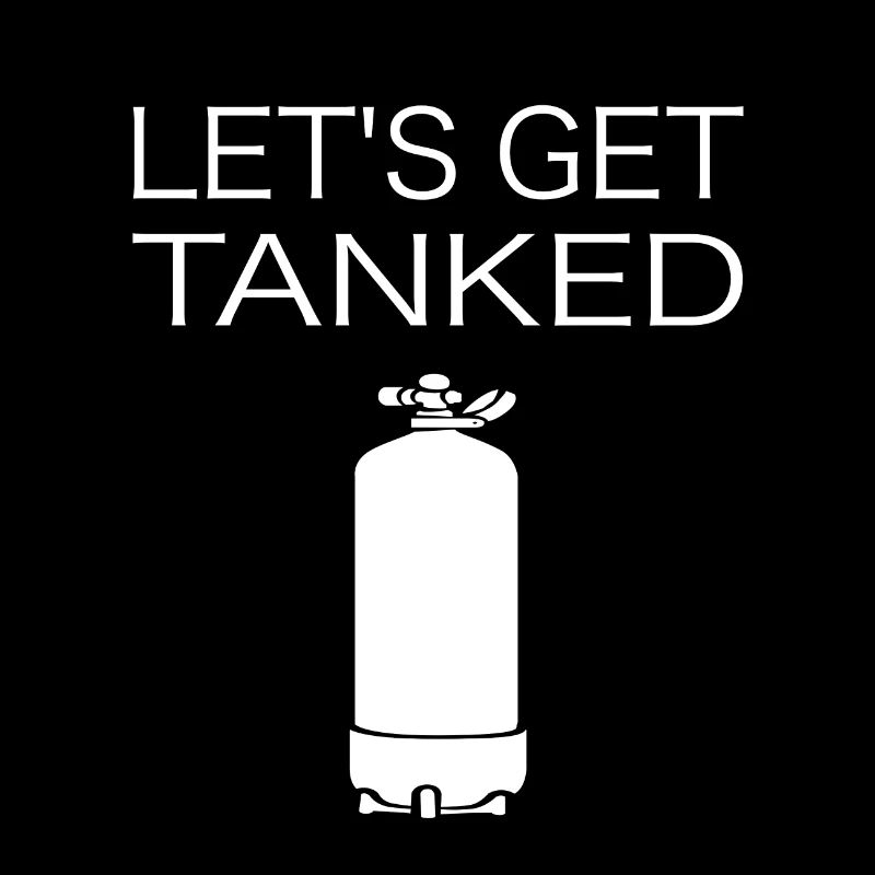 LET'S GET TANKED