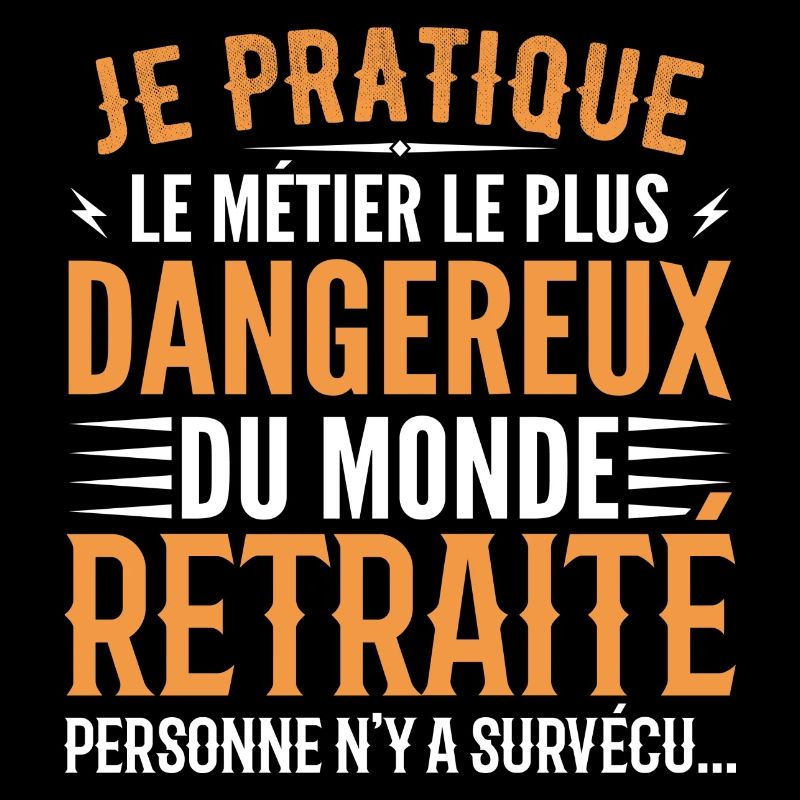 Le métier le plus dangereux du monde retraite