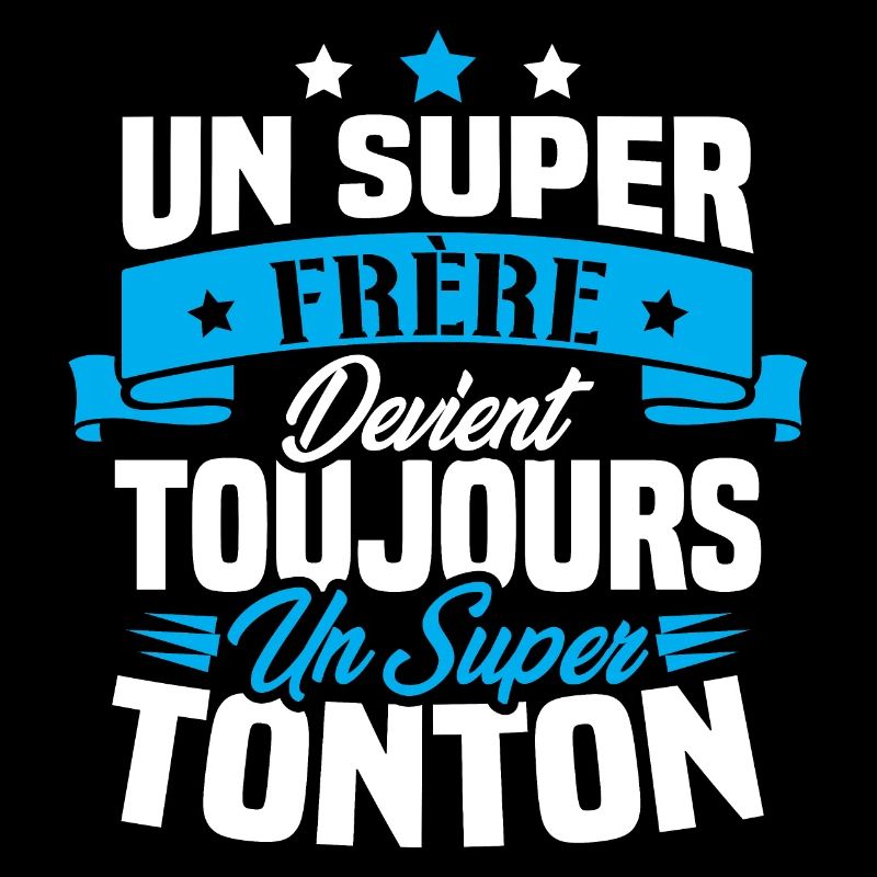 Un super frère devient toujours un super tonton