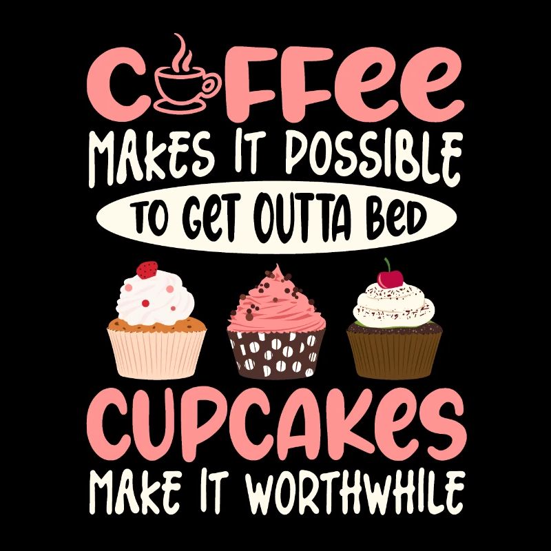 Cupcakes Make It Worthwhile Funny Coffee & Cupcake