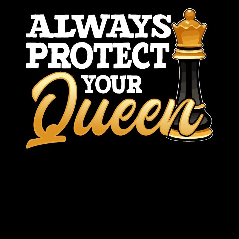 Always Protect Your Queen Funny Chess Player