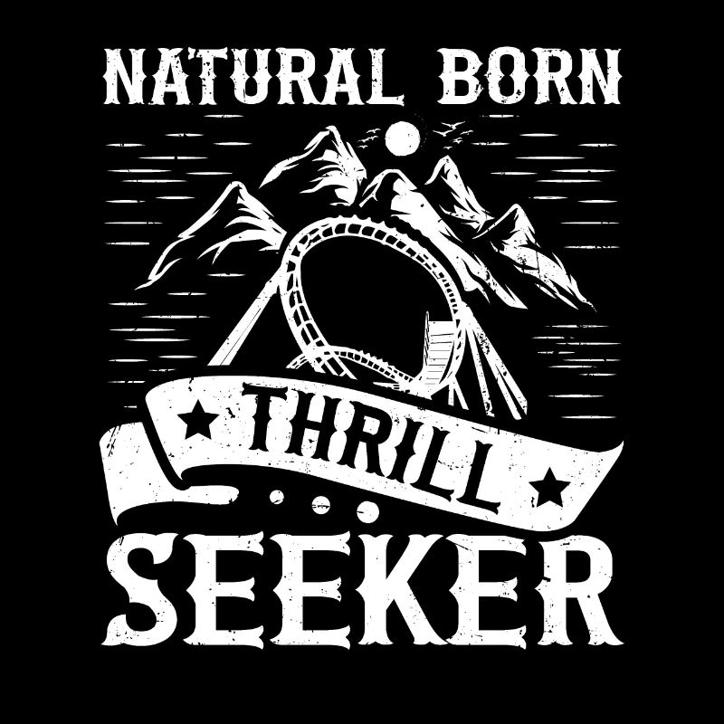 Natural Born Thrill Seeker Roller Coaster