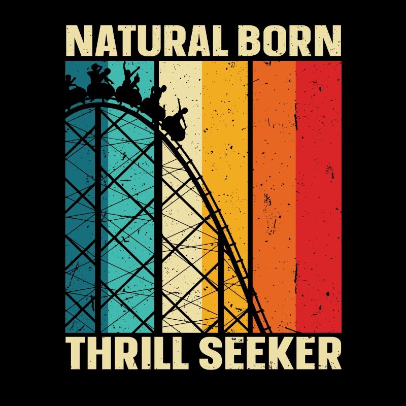 Natural Born Thrill Seeker Roller Coaster