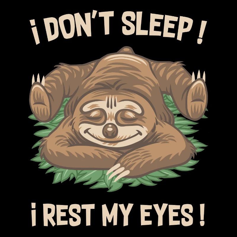 I don't sleep !