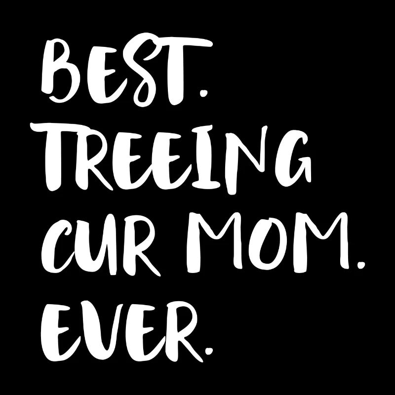 Treeing Cur Mom