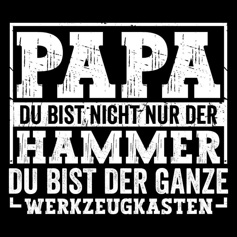 Papa du bist der Hammer